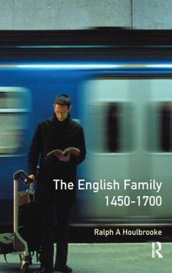 The English Family 1450 - 1700 - Houlebrooke, Ralph A