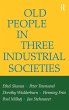 Old People in Three Industrial Societies - Bild 1
