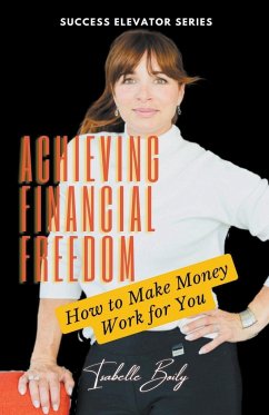 Achieving Financial Freedom - Boily, Isabelle