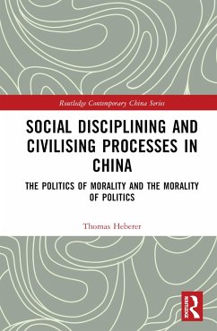 Social Disciplining and Civilising Processes in China - Heberer, Thomas