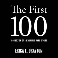 The First 100 - Drayton, Erica L
