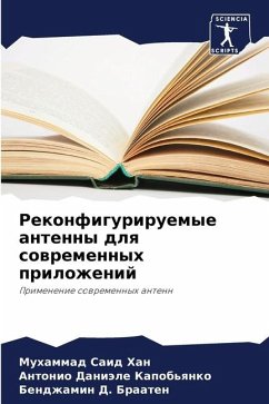 Rekonfiguriruemye antenny dlq sowremennyh prilozhenij - Han, Muhammad Said;Daniäle Kapob'qnko, Antonio;D. Braaten, Bendzhamin