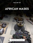 The Art Of African Masks