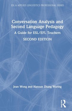 Conversation Analysis and Second Language Pedagogy - Wong, Jean; Zhang Waring, Hansun