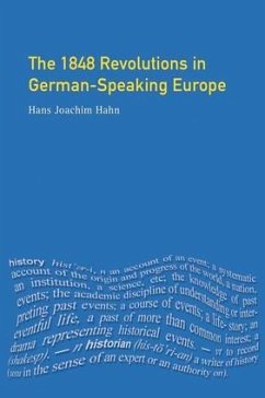 The 1848 Revolutions in German-Speaking Europe - Hahn, H J