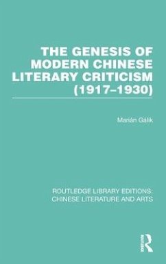 The Genesis of Modern Chinese Literary Criticism (1917-1930) - Gálik, Marián