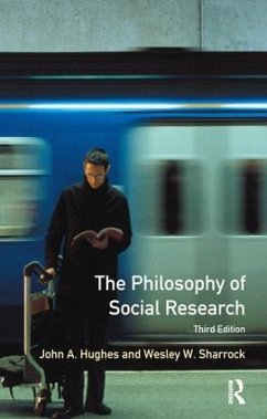 The Philosophy of Social Research - Hughes, John A; Sharrock, W W