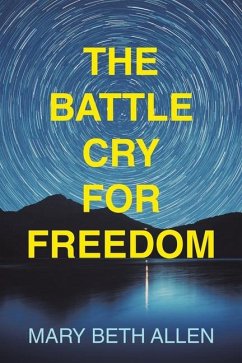 The Battle Cry for Freedom - Allen, Mary Beth
