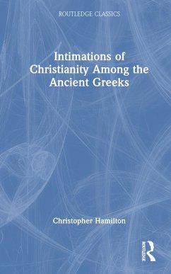 Intimations of Christianity Among the Ancient Greeks - Weil, Simone