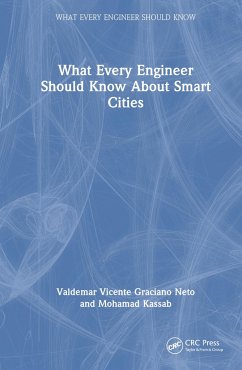 What Every Engineer Should Know About Smart Cities - Neto, Valdemar Vicente Graciano; Kassab, Mohamad