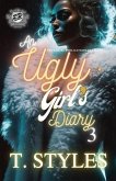An Ugly Girl's Diary 3 (The Cartel Publications Presents)