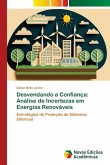 Desvendando a Confiança: Análise de Incertezas em Energias Renováveis