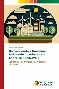 Desvendando a Confiança: Análise de Incertezas em Energias Renováveis - Brito Júnior, Edson