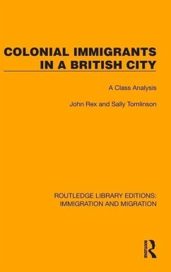 Colonial Immigrants in a British City - Rex, John; Tomlinson, Sally; Hearnden, David