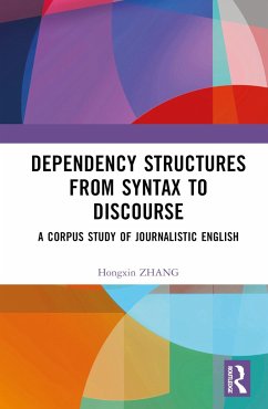 Dependency Structures from Syntax to Discourse - Zhang, Hongxin