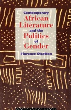 Contemporary African Literature and the Politics of Gender - Stratton, Florence