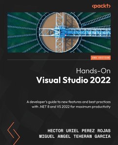 Hands-On Visual Studio 2022 - Second Edition - Rojas, Hector Uriel Perez; Garcia, Miguel Angel Teheran