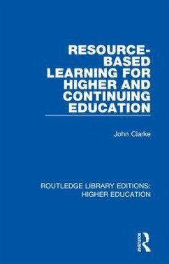 Resource-Based Learning for Higher and Continuing Education - Clarke, John