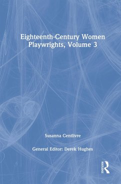 Eighteenth-Century Women Playwrights, Vol 3 - Hughes, Derek