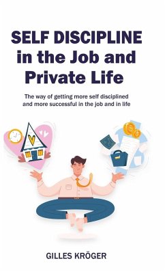 Self-Discipline in the Job and Private Life - Kröger, Gilles