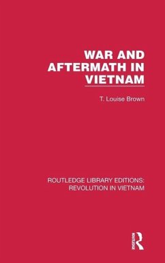 War and Aftermath in Vietnam - Brown, T Louise