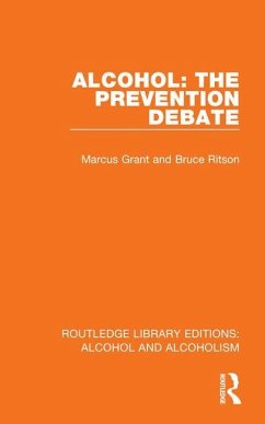 Alcohol: The Prevention Debate - Grant, Marcus; Ritson, Bruce