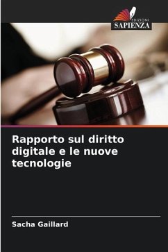 Rapporto sul diritto digitale e le nuove tecnologie - Gaillard, Sacha