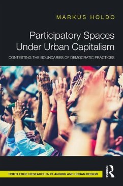 Participatory Spaces Under Urban Capitalism - Holdo, Markus