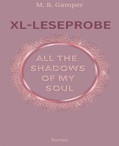 All the shadows of my soul (eBook, ePUB) - R. Gamper, M.