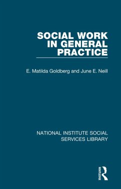 Social Work in General Practice - Goldberg, E Matilda; Neill, June E