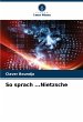 So sprach ...Nietzsche - Bild 1