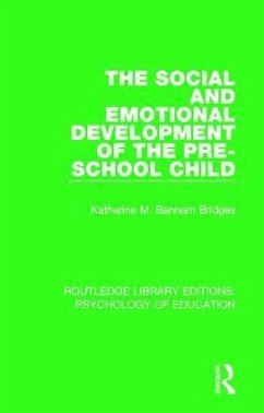 The Social and Emotional Development of the Pre-School Child - Banham Bridges, Katharine M