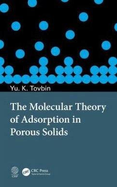 The Molecular Theory of Adsorption in Porous Solids - Tovbin, Yury Konstantinovich