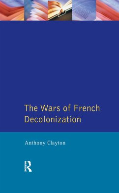 The Wars of French Decolonization - Clayton, Anthony