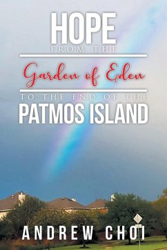 Hope From the Garden of Eden to The End of the Patmos Island - Choi, Andrew