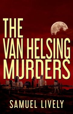 The Van Helsing Murders - Lively, Samuel