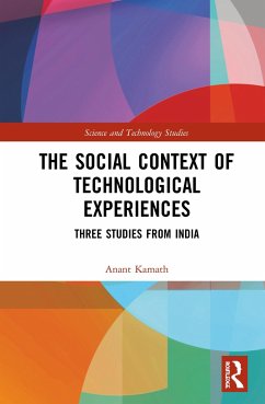 The Social Context of Technological Experiences - Kamath, Anant