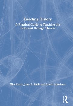 Enacting History - Hirsch, Mira; Rubin, Janet E; Mittelman, Arnold