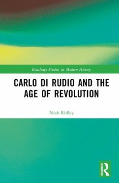 Carlo di Rudio and the Age of Revolution - Ridley, Nick
