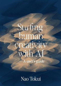 Surfing human creativity with AI - A user's guide - Tokui, Nao