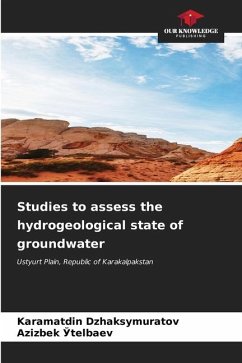 Studies to assess the hydrogeological state of groundwater - Dzhaksymuratov, Karamatdin;_telbaev, Azizbek