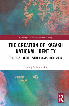 The Creation of Kazakh National Identity - Shlapentokh, Dmitry V