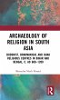 Archaeology of Religion in South Asia - Bild 1