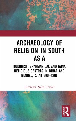 Archaeology of Religion in South Asia - Prasad, Birendra Nath