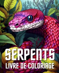 Livre de Coloriage sur les Serpents - Huntelar, James