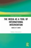 The Media as a Tool of International Intervention
