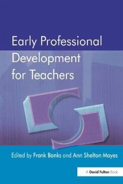 Early Professional Development for Teachers - Banks, Frank; Mayes, Ann Shelton