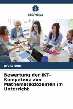 Bewertung der IKT-Kompetenz von Mathematikdozenten im Unterricht - John, Afufu