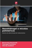 Nanohidrogel e micelas poliméricas