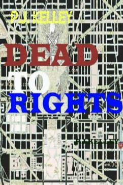 Dead To Rights:Zombie World Order Part Two (eBook, ePUB) - Kelley, P. J.